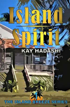 Island Spirit de Kay Hadashi