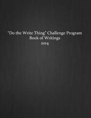 Do the Write Thing Challenge Program - Book of Writings 2014 de The National Campaign to Stop Violence