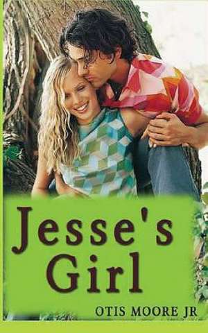 Jesse's Girl de Otis R. Moore Jr