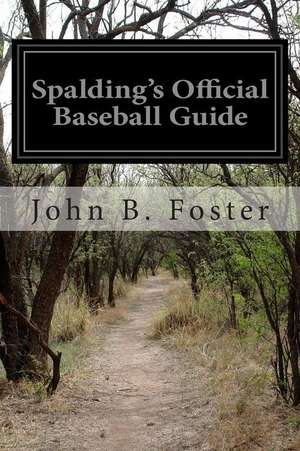 Spalding's Official Baseball Guide de John B. Foster