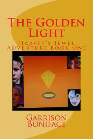 The Golden Light de Garrison M. Boniface