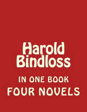 Harold Bindloss, Four Novels de Harold Bindloss