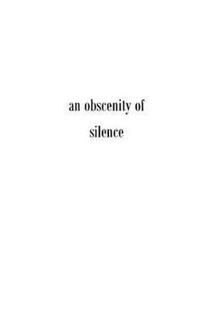 An Obscenity of Silence de S. Carbone