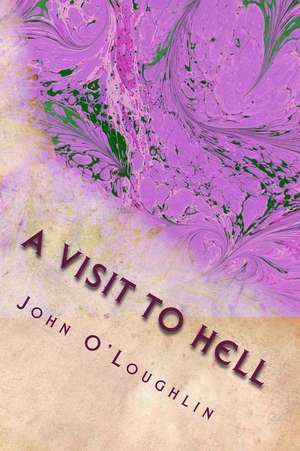 A Visit to Hell de O'Loughlin, John James