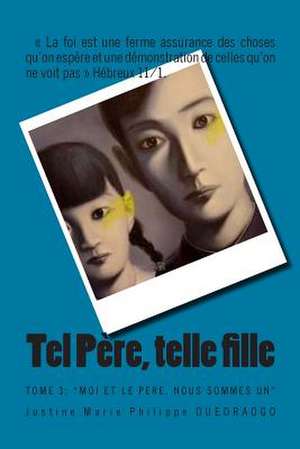 Tel Pere, Telle Fille de Justine M. P. Ouedraogo