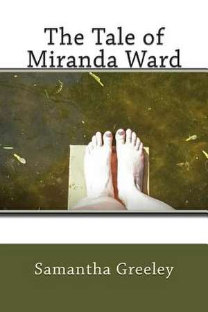 The Tale of Miranda Ward de Samantha Greeley