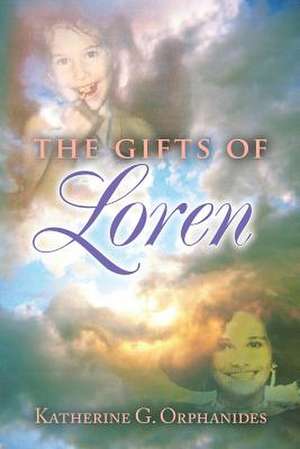 The Gifts of Loren de Katherine G. Orphanides