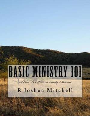 Basic Ministry 101 de R. Joshua Mitchell