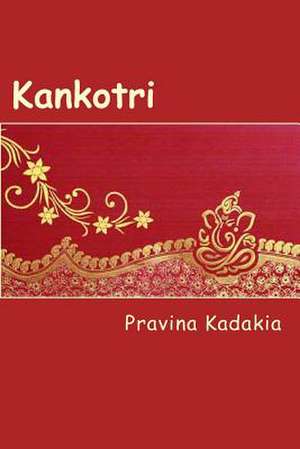 Kankotri de Pravina Kadakia