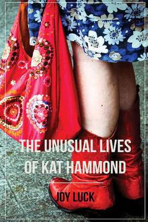 The Unusual Lives of Kat Hammond de Joy Luck