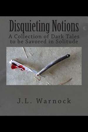 Disquieting Notions de J. L. Warnock