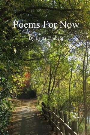 Poems for Now de MS Britta Elmberg