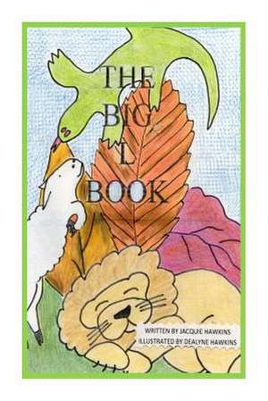 The Big L Book de Jacuqie Lynne Hawkins