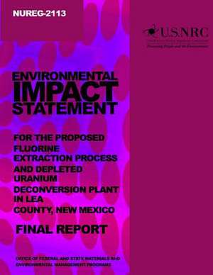 Environmental Impact Statement for the Proceed Fluorine Extraction Process and Depleted Uranium Deconversion Plant in Lea County, New Mexico de U. S. Nuclear Regulatory Commission