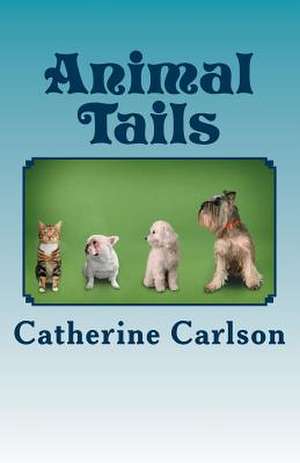 Animal Tails de Catherine Anne Carlson