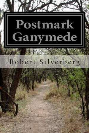 Postmark Ganymede de Robert Silverberg