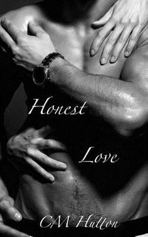 Honest Love de CM Hutton