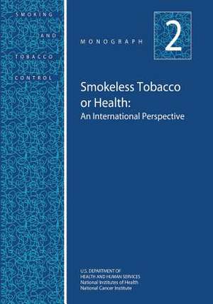 Smokeless Tobacco or Health de U. S. Department of Heal Human Services