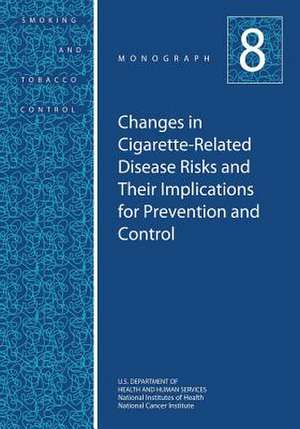 Changes in Cigarette-Related Disease Risks and Their Implications for Prevention and Control de U. S. Department of Heal Human Services