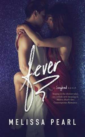 Fever de Melissa Pearl