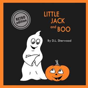 Little Jack & Boo (Retro Edition) de D. L. Sherwood