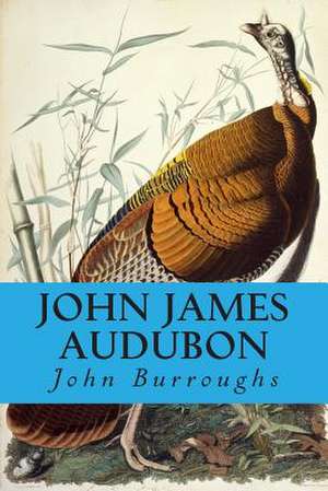 John James Audubon de John Burroughs