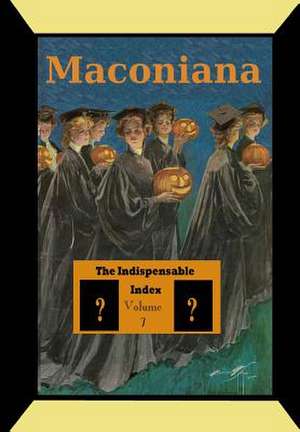 The Indispensable Index to Maconiana de Meredith Minter Dixon