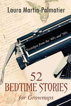 52 Bedtime Stories for Grownups de Laura Martin- Palmatier