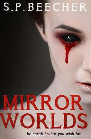 Mirror Worlds de Simon Beecher