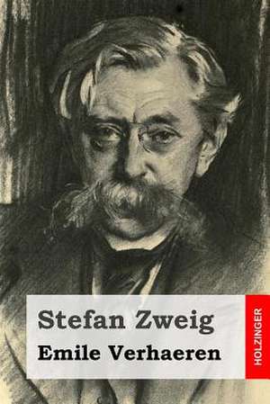 Emile Verhaeren de Stefan Zweig