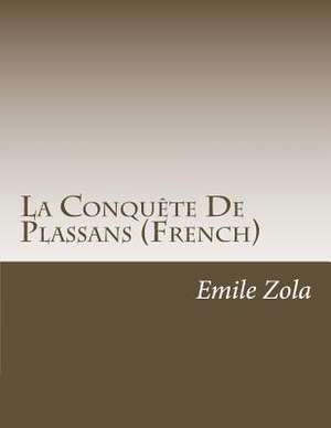 La Conquete de Plassans (French) de Emile Zola