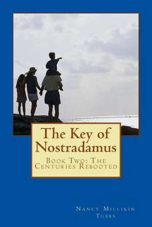 The Key of Nostradamus de Nancy Millikin Tubbs