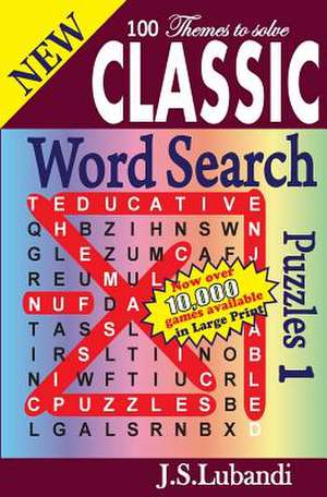 New Classic Word Search Puzzles. de J. S. Lubandi