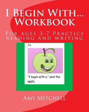 I Begin With...Workbook. de Amy Mitchell