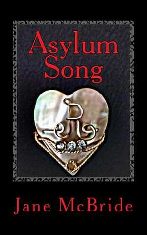 Asylum Song de Jane McBride