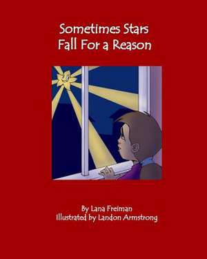 Sometimes Stars Fall for a Reason de Lana Freiman