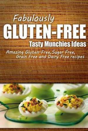 Fabulously Gluten-Free - Tasty Munchies Ideas de Fabulously Gluten-Free