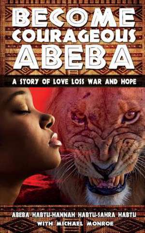 Become Courageous Abeba de Abeba Habtu