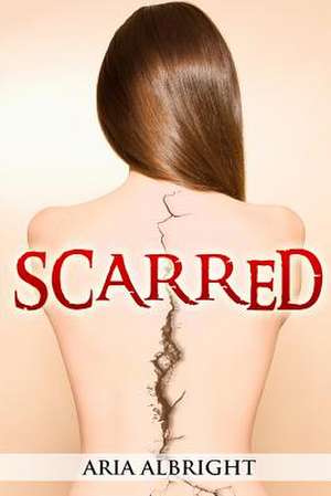 Scarred de Aria Albright