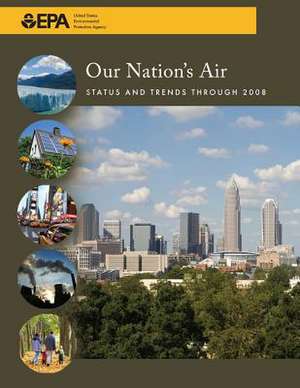 Our Nation's Air de U. S. Environmental Protection Agency