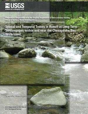 Spatial and Temporal Trends in Runoff at Long-Term Streamgages Within and Near the Chesapeake Bay Watershed de U. S. Department of the Interior