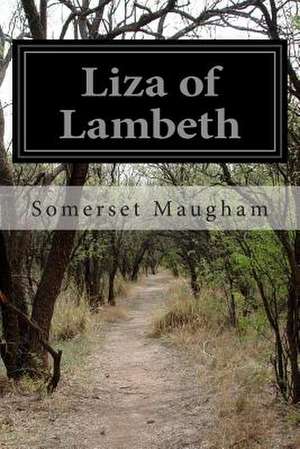 Liza of Lambeth de Somerset Maugham