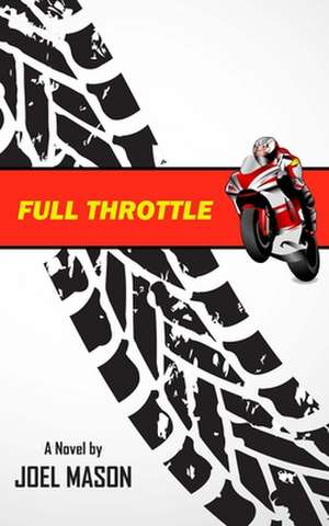 Full Throttle de Joel Mason