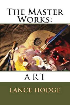 The Master Works de Lance Hodge