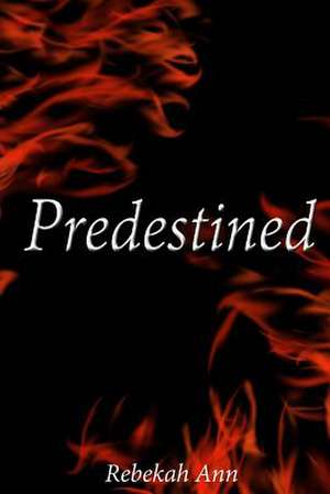 Predestined de Rebekah Ann