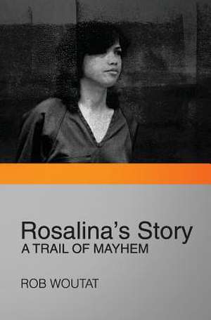 Rosalina's Story de Rob Woutat