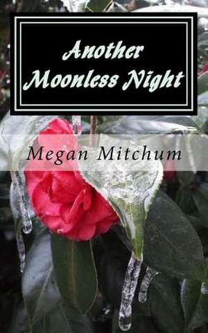 Another Moonless Night de Mitchum, Megan P.