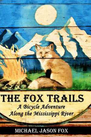 The Fox Trails de Michael Jason Fox