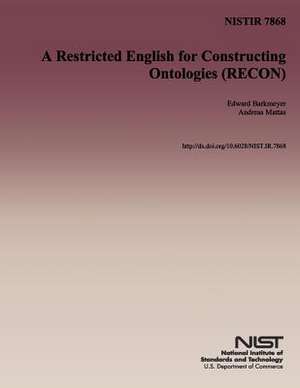 A Restricted English for Constructing Ontologies (Recon) de U S Dept of Commerce