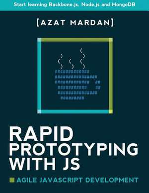 Rapid Prototyping with Js de Azat Mardan